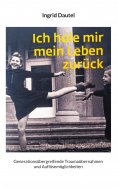 ebook: Ich hole mir mein Leben zurück