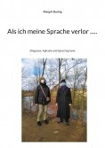 eBook: Als ich meine Sprache verlor .....