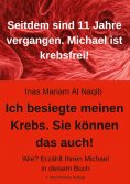 eBook: Ich besiegte meinen Krebs. Sie können das auch!