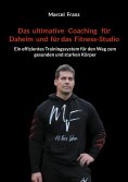 eBook: Das ultimative Coaching für Daheim und für das Fitness-Studio