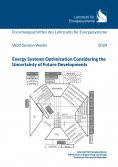 eBook: Energy Systems Optimization Considering the Uncertainty of Future Developments