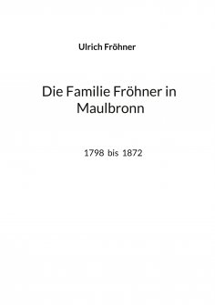 eBook: Die Familie Fröhner in Maulbronn