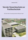 eBook: Von der Gewerbeschule zur Fachhochschule