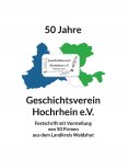 eBook: 50 Jahre Geschichtsverein Hochrhein e.V.