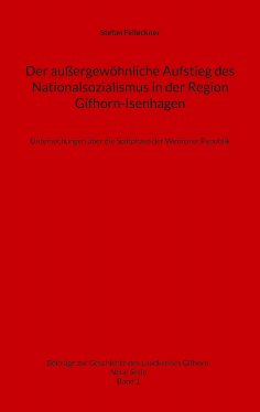 ebook: Der außergewöhnliche Aufstieg des Nationalsozialismus in der Region Gifhorn-Isenhagen