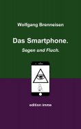 eBook: Das Smartphone. Segen und Fluch.