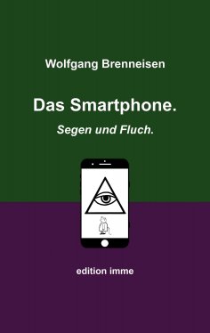 eBook: Das Smartphone. Segen und Fluch.