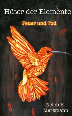 eBook: Hüter der Elemente - Feuer und Tod