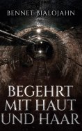 eBook: Begehrt mit Haut und Haar