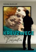 eBook: Kreuzwege - Gefährliche Liebschaften