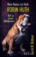 eBook: Mein Name ist Huth, Robin Huth