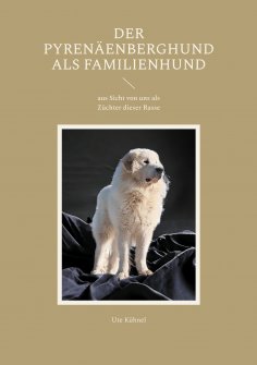 eBook: Der Pyrenäenberghund als Familienhund