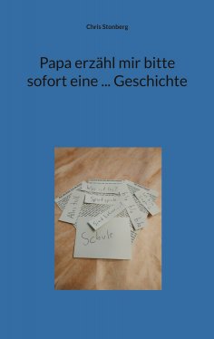 eBook: Papa erzähl mir bitte sofort eine ... Geschichte