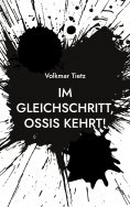 eBook: Im Gleichschritt, Ossis kehrt!