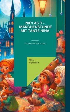 eBook: Niclas 3 - Märchenstunde mit Tante Nina