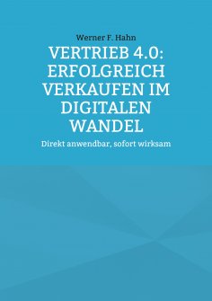 eBook: Vertrieb 4.0: Erfolgreich verkaufen im digitalen Wandel