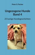 eBook: Ungezogene Hunde Band 4