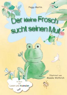 eBook: Der kleine Frosch sucht seinen Mut