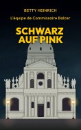 eBook: Schwarz auf Pink - L'équipe de Commissaire Balcer