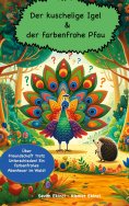 ebook: Der kuschelige Igel und der farbenfrohe Pfau