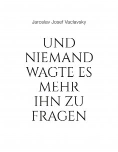 ebook: Und niemand wagte es mehr ihn zu fragen