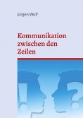 eBook: Kommunikation zwischen den Zeilen