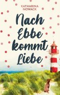 eBook: Nach Ebbe kommt Liebe