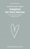 eBook: Jobglück für Solo-Mamas