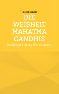 eBook: Die Weisheit Mahatma Gandhis