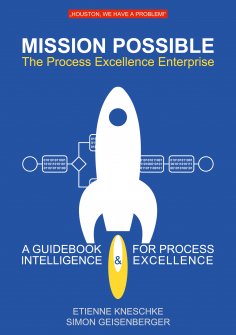 eBook: Mission Possible: The Process Excellence Enterprise
