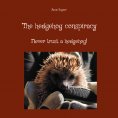 eBook: The hedgehog conspiracy