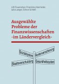 eBook: Ausgewählte Probleme der Finanzwissenschaften im Ländervergleich