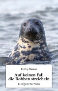 ebook: Auf keinen Fall die Robben streicheln