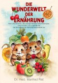 eBook: Die Wunderwelt der Ernährung