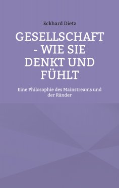 eBook: Gesellschaft - Wie sie denkt und fühlt