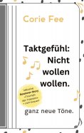 ebook: Taktgefühl: Nicht wollen wollen.