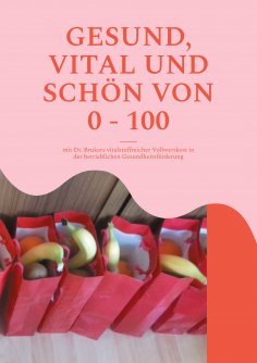 ebook: Gesund, vital und schön von 0 - 100