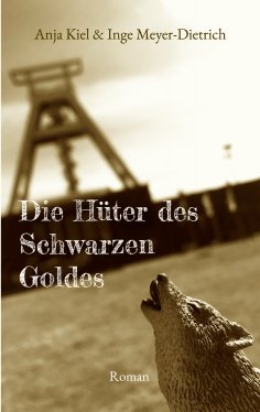 eBook: Die Hüter des Schwarzen Goldes