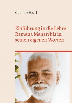 eBook: Einführung in die Lehre Ramana Maharshis in seinen eigenen Worten