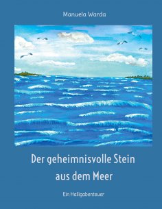 eBook: Der geheimnisvolle Stein aus dem Meer