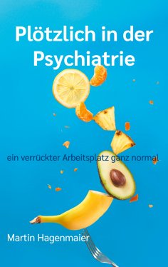 eBook: Plötzlich in der Psychiatrie