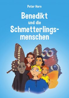 eBook: Benedikt und die Schmetterlingsmenschen