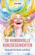 eBook: 38 Humorvolle Kurzgeschichten