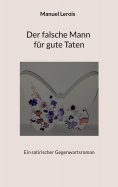 eBook: Der falsche Mann für gute Taten