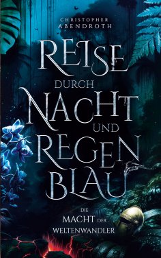 eBook: Reise durch Nacht und Regenblau