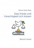 eBook: Dass Friede und Gerechtigkeit sich küssen