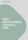 eBook: Neue Weltordnung 2.Quartal 2024