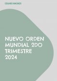 eBook: Nuevo Orden Mundial 2do Trimestre 2024