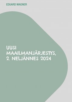 eBook: Uusi maailmanjärjestys, 2. neljännes 2024