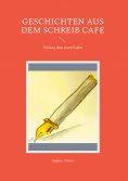 eBook: Geschichten aus dem Schreib Cafe